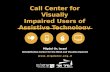 Call Center for Visually Impaired Users of Assistive Technology  Migdal Or, Israel Rehabilitation Center for the Blind and Visually.