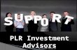 PLR Investment Advisors LLP. PLR is a professionally managed firm. The team consists of distinguished professionals from the field of finance, accountancy,