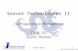 Www.ischool.drexel.edu 1 Server Technologies II Configuration Management INFO 321 Glenn Booker INFO321 Week 4.