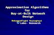Approximation Algorithms for Buy-at-Bulk Network Design MohammadTaghi Hajiaghayi Labs- Research Labs- Research.