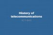 History of telecommunications IICT-BAS. History of telecommunications l Messaged carried by men, ship, animals l Earliest distance communications - smoke.