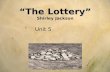 “The Lottery” “The Lottery” Shirley Jackson h Unit 5.