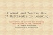 Student and Teacher Use of Multimedia in Learning Application of Current and Emerging Technologies in the Classroom Dr. Steve Broskoske Misericordia University.