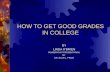 HOW TO GET GOOD GRADES IN COLLEGE BY LINDA O’BRIEN POWERPOINT PRESENTATION BY DR. ELSA C. PRICE.
