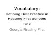 Vocabulary: Defining Best Practice in Reading First Schools Part 2 Georgia Reading First.