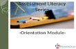 Assessment Literacy Series 1 -Orientation Module-.