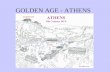 GOLDEN AGE - ATHENS. Aftermath of Persian Wars– Division of Poleis States divided generally between eastern coastal & island cities worried about Persian.
