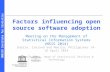 UNESCO Institute for Statistics Factors influencing open source software adoption Meeting on the Management of Statistical Information Systems (MSIS 2014)