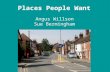 Places People Want Angus Willson Sue Bermingham. Discussion Pieces Altman & Low (eds) 1992 ‘Place Attachment’ Human Behaviour and Environment:Advances.