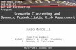 The Ohio State University Nuclear Engineering Program Scenario Clustering and Dynamic Probabilistic Risk Assessment Diego Mandelli Committee members: T.