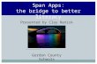Presented by Clay Renick Span Apps: the bridge to better literacy Gordon County Schools