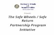 Presents The Safe Wheels / Safe Return Partnership Program Initiative.
