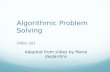 Algorithmic Problem Solving CMSC 201 Adapted from slides by Marie desJardins.