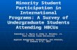 Minority Student Participation in International Programs: A Survey of Undergraduate Students Attending HBCUs Komanduri S. Murty & Jimmy D. McCamey, Jr.