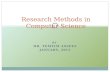 BY DR. TEMTIM ASSEFA JANUARY, 2015 Research Methods in Computer Science.