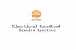 Educational Broadband Service Spectrum. The Hispanic Information and Telecommunications Network, Inc. (HITN) was established in 1983 as a non- profit.