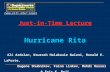 Just-in-Time Lecture Hurricane Rita Ali Ardalan, Kourosh Holakouie Naieni, Ronald E. LaPorte, Eugene Shubnikov, Faina Linkov, Mehdi Russel & Eric K. Noji.