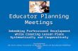 Educator Planning Meetings Imbedding Professional Development while Creating Lesson Plans Systematically and Cooperatively Tina McClanahan CMS Pre-K Literacy.