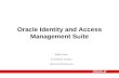 Oracle Identity and Access Management Suite Rafael Torres Sr. Solutions Architect rafael.torres@oracle.com.