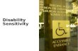 Disability Sensitivity Sylvia Domagalski – Regional Disability Coordinator - Region 6 December 30, 2008.