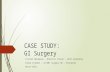 CASE STUDY: GI Surgery Cristel Moubarak – Dietetic Intern – 2014 Candidate Elena Tejedor – GI/ENT Surgery RD – Preceptor March 2014.