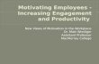 New Views of Motivation in the Workplace Dr. Matt Wiediger Assistant Professor MacMurray College.