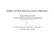 State of the Reinsurance Market Gary Blumsohn Arch Reinsurance Company GBlumsohn@archreco.com CAS Annual Meeting: Boston November 2002.
