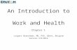 An Introduction to Work and Health Chapter 1 Lutgart Braeckman, MD, PhD, UGent, Belgium Version 3/8/2012.