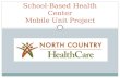 School-Based Health Center Mobile Unit Project. Project Overview To improve access to care for schoolchildren, particularly underserved populations Over.