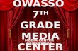 OWASSO 7 TH GRADE MEDIA CENTER MEDIA CENTER ORIENTATION.