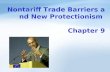ANHUI UNIVERSITY OF FINANCE & ECONOMICS 1/30 Nontariff Trade Barriers and New Protectionism Chapter 9.