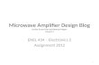 Microwave Amplifier Design Blog by Ben (Uram) Han and Nemuel Magno Group 14 ENEL 434 – Electronics 2 Assignment 2012 1.