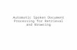 Automatic Spoken Document Processing for Retrieval and Browsing.