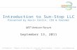 Confidential - Property of Sun-Stop LLC; Para-Sol Patent Pending :: Contact - kconlin@sunstop-usa.com Introduction to Sun-Stop LLC Presented by Kevin Conlin,