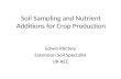 Soil Sampling and Nutrient Additions for Crop Production Edwin Ritchey Extension Soil Specialist UK-REC.