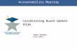 Accountability Meeting Coordinating Board Update TCCIA James Goeman June 2013.