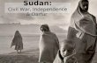 Sudan: Civil War, Independence & Darfur. MAPS as of 7/2011 South Sudan Republic of Sudan -1899-1956: Egypt and UK have joint authority on Sudan (Egypt-