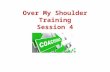 Over My Shoulder Training Session 4. Over My Shoulder Training Week 3 – Fulfillment – Search Engines and Citations Setting client expectations – More.