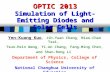 1 Simulation of Light-Emitting Diodes and Solar Cells Yen-Kuang Kuo, Jih-Yuan Chang, Miao-Chan Tsai, Tsun-Hsin Wang, Yi-An Chang, Fang-Ming Chen, and Shan-Rong.
