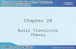 Chapter 28 Basic Transistor Theory. 2 Transistor Construction Bipolar Junction Transistor (BJT) –3 layers of doped semiconductor –2 p-n junctions –Layers.