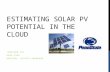 ESTIMATING SOLAR PV POTENTIAL IN THE CLOUD JONATHAN COY GEOG 596A ADVISOR: JEFFREY BROWNSON.