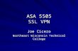 ASA 5505 SSL VPN Joe Cicero Northeast Wisconsin Technical College.