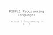F28PL1 Programming Languages Lecture 9 Programming in C - 4.