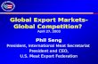 Global Export Markets- Global Competition? April 27, 2003 Phil Seng President, International Meat Secretariat President and CEO, U.S. Meat Export Federation.
