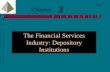 2-1 2 Chapter The Financial Services Industry: Depository Institutions.
