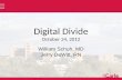Digital Divide October 24, 2012 William Schuh, MD Jerry DeWitt, RN.