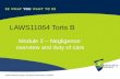 LAWS11064 Torts B Module 2 – Negligence: overview and duty of care.