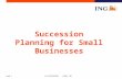 Cn512485202005 ©2004 ING page 1 Succession Planning for Small Businesses.