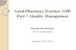 Good Pharmacy Practice- GPP Part 7. Quality Management Hasmik Abrahamyan Ph.D. in Pharmacy Yerevan, 04.11.2012 1.
