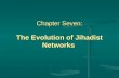 Chapter Seven: The Evolution of Jihadist Networks.